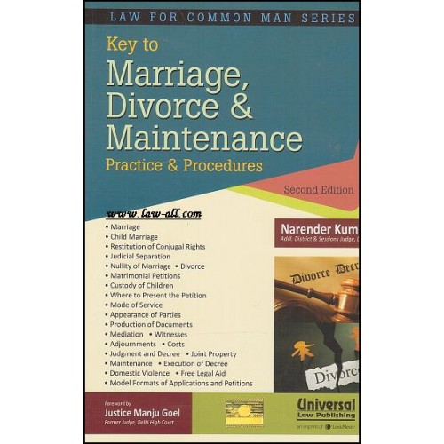 Universal's Key to Marriage,Divorce & Maintenance Practice & Procedures by Narender Kumar